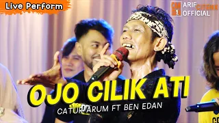 Download OJO CILIK ATI - CATUR ARUM FT BEN EDAN (LIVE PERFORM) MP3