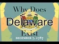 Why Does Delaware Exist