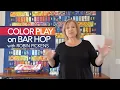Download Lagu COLOR PLAY on QUILTS: BAR HOP by Robin Pickens