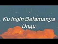 Download Lagu Ku Ingin Selamanya - Ungu (Lirik Video)