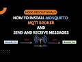 MQTT Beginner Tutorial Send and Receive MQTT Messages in 5 minutes