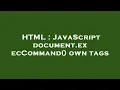 HTML JavaScript document execCommand own tags