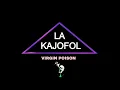 La Kajofol - Virgin Poison (Original Mix)