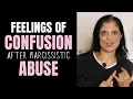 Dealing with feelings of confusion after a narcissistic relationship