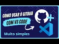 HOW TO USE GITHUB WITH VSCODE NO NONSENSE