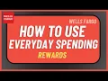 How to Use Wells Fargo Everyday Spending Rewards