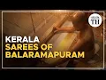 Download Lagu The story of the Kerala sarees of Balaramapuram