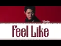 WOODZ - 'FEEL LIKE' Lyrics [Color Coded_Han_Rom_Eng]