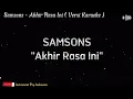 Download Lagu Samsons - Akhir Rasa Ini ( Versi Karaoke )