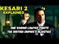 Download Lagu Kesari 2 Full Movie Explained In Hindi (2025)