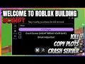 NEW Welcome to Roblox Building OP Script Kill Copy Plots Crash