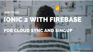 OUTDATED Ionic 2 Firebase Integration For Cloud Sync and User Signup