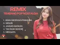 Lagu Remix Tembang Pop Nostalgia -Bikin Baper! Lagu Cinta Lama Versi Remix Kekinian