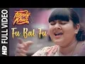 Download Lagu Fu Bai Fu Full Video Song | FANNEY KHAN | Anil Kapoor | Aishwarya Rai Bachchan | Rajkummar Rao