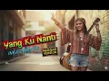 Lagu YANG KU NANTI - Inka Christie | Cover Reggae Version