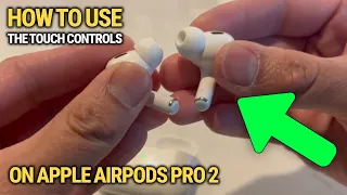 How To Use The Touch Controls On Your AirPods Pro 2 Easy Guide