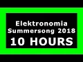 Elektronomia - Summersong 2018 🔊 ¡10 HOURS! 🔊 [NCS Release] ✔️