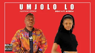 shemy m umjolo lo feat blossom official audio 2021 
