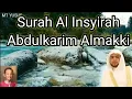 Lagu Surah Al Insyirah Abdulkarim Almakki