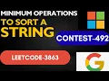 Minimum Operations to Sort a String Leetcode 3863 solution contest 492 must do String DSA MAANG
