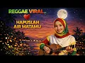 Lagu HAPUSLAH AIR MATAMU - ARIEF COVER REGGAE VIRAL