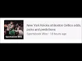 Sportsbook Wire New York Knicks at Boston Celtics odds picks and predictions