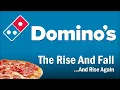 Domino s - The Rise and Fall And Rise Again