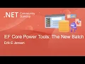 Entity Framework Community Standup - EF Core Power Tools the New Batch