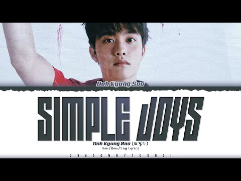 Download MP3 Doh Kyung Soo (D.O.) 'Simple Joys' Lyrics (도경수 우리가 몰랐던 것들 가사) [Color Coded Han_Rom_Eng]