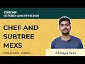 Chef and Subtree MEXs SUBMEXS October Lunchtime 2020 Chirayu Jain
