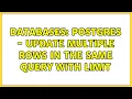 Databases Postgres - Update multiple rows in the same query with limit