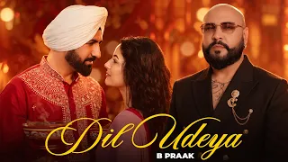 Dil Udeya (Official Lyrical) | B Praak | Gippy Grewal | Shehnaaz Gill | Singh Vs Kaur 2