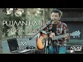 Download Lagu PUJAAN HATI - KANGEN BAND | Adlani Rambe [Live Cover]