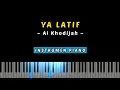 Ya Latif (Ai Khodijah) Yang Maha Lembut - Instrumen Karaoke Piano