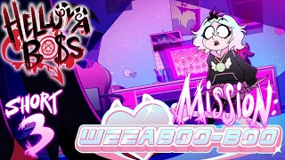 helluva shorts 3 mission weeaboo boo helluva boss