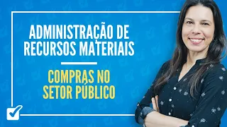 08.04. Compras no Setor Público (Administração de Recursos Materiais) - Prof.ª Izabel Ataíde