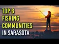 Top 6 Fishing Communities in Sarasota Best Neighborhoods for Fishing