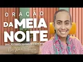 Lagu 11/11/2025 - ORAÇÃO DA MEIA NOITE COM IZABEL FERREIRA AS 00:00