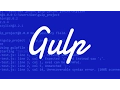 Essential Gulp Tasks Introduction