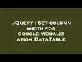 jQuery Set column width for google visualization DataTable