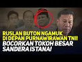 Download Lagu RUSLAN BUTON NGAMUK DI DEPAN PURNAWIRAWAN TNI! BOCORKAN TOKOH BESAR SANDERA ISTANA!