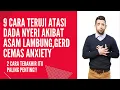 Download Lagu 9 cara teruji mengatasi nyeri dada, dada sesak akibat asam lambung gerd cemas anxiety