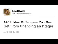 Daily Leetcode Jun 15 2025 - 1432 Max Difference You Can Get From Changing an Integer