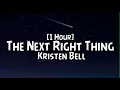 Download Lagu Kristen Bell - The Next Right Thing [1Hour]