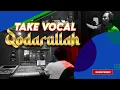 Download Lagu WALI - TAKE VOKAL - QODARULLAH
