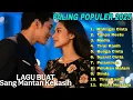 Download Lagu ALBUM LAGU BIKIN NANGIS  !! LAGU BUAT MANTAN 💔 VIRAL TIKTOK 2024-2025