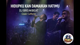 dj breakbeat hidupku kan damaikan hatimu cover remix mikha musik