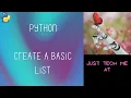 Create a Basic List Data Structure in the Python Programming Language