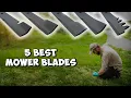 Expert s Guide to Choosing the BEST Lawn Mower Blades