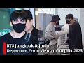 Download Lagu Jungkook \u0026 Jimin Departure at Vietnam Airport 2025! Back to Korea Or?